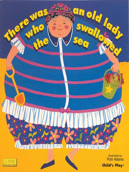 Title details for There was an Old Lady who swallowed the Sea by Child's Play - Wait list